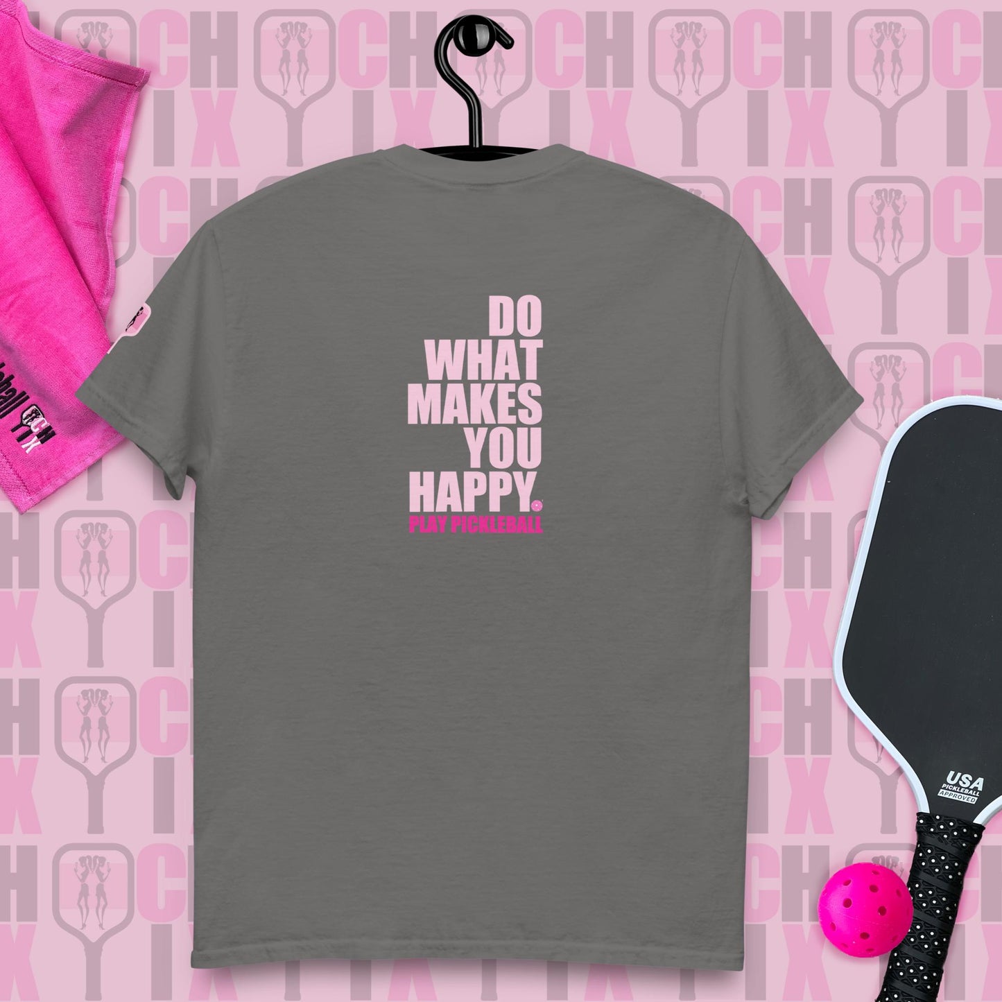 pickleball CHIX "Do What Makes you Happy, Play Pickleball" many color choices, Order "MATCHING partner SHIRTS"