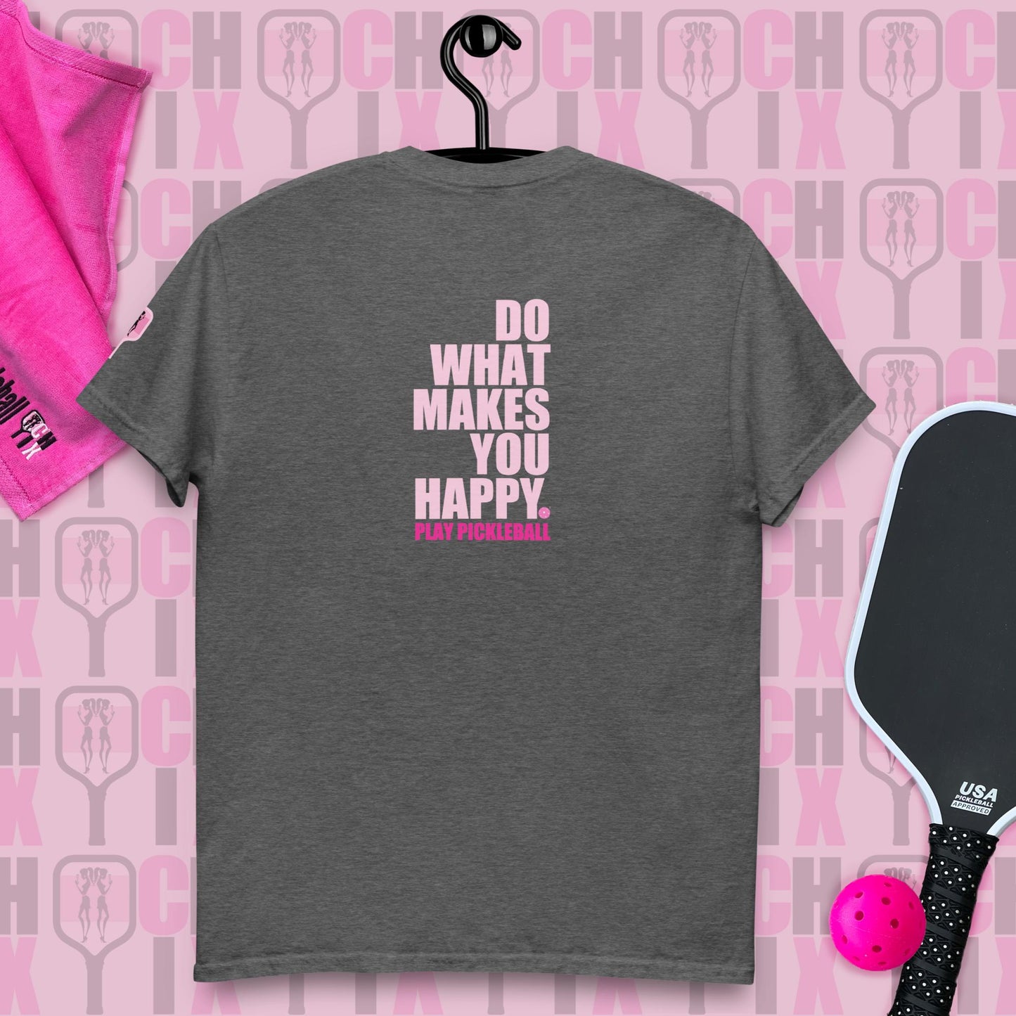 pickleball CHIX "Do What Makes you Happy, Play Pickleball" many color choices, Order "MATCHING partner SHIRTS"