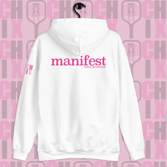 Pickleball CHIX "Manifest more Pickleball" Unisex Hoodie