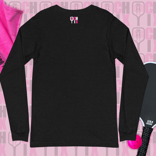 Pickleball CHIX Collection: Unisex Long Sleeve Tee