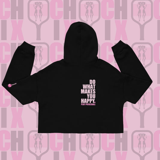 pickleball CHIX "Do What Makes You Happy" Cropped Hoodie