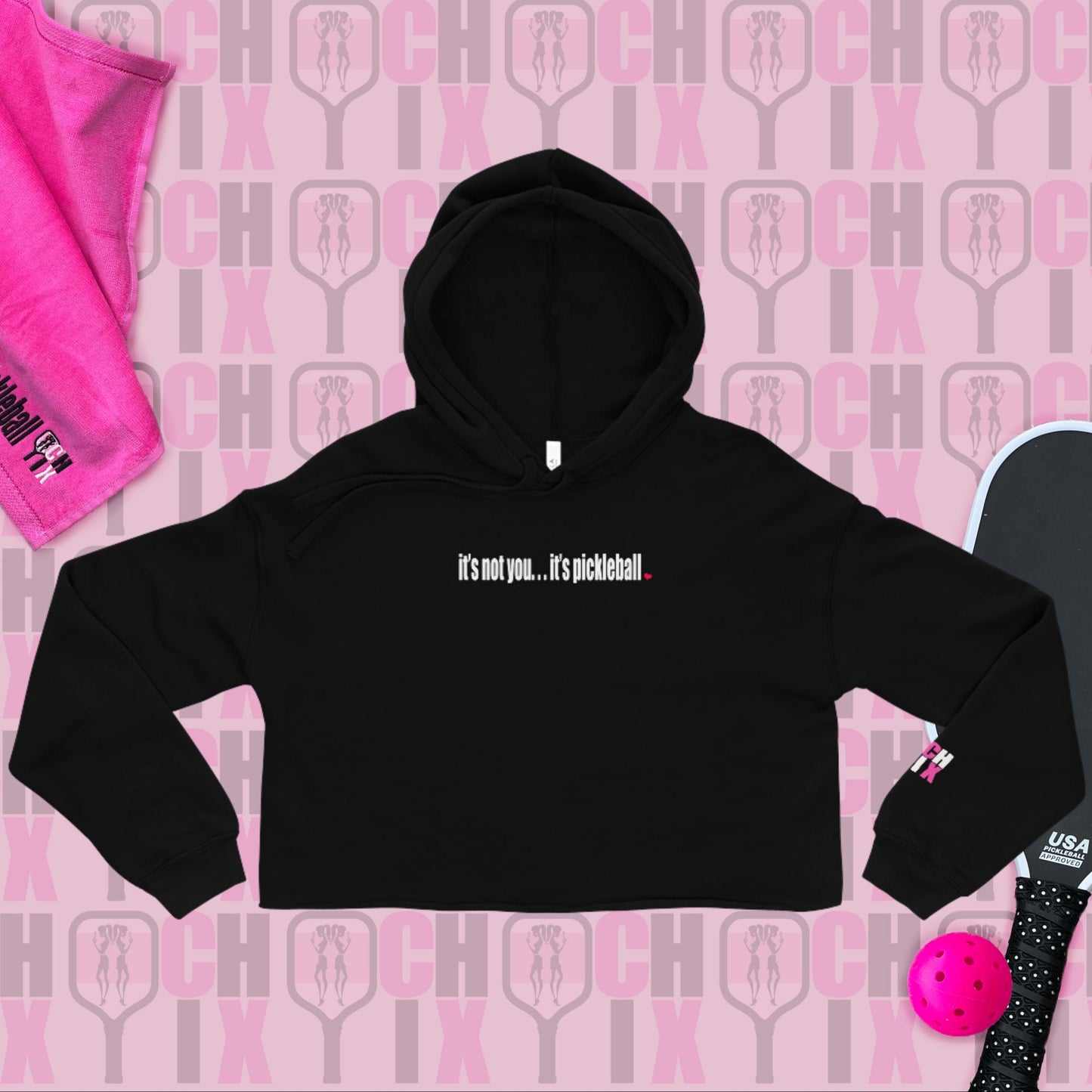 Pickleball CHIX "It's not you... It's Pickleball" Crop Hoodie
