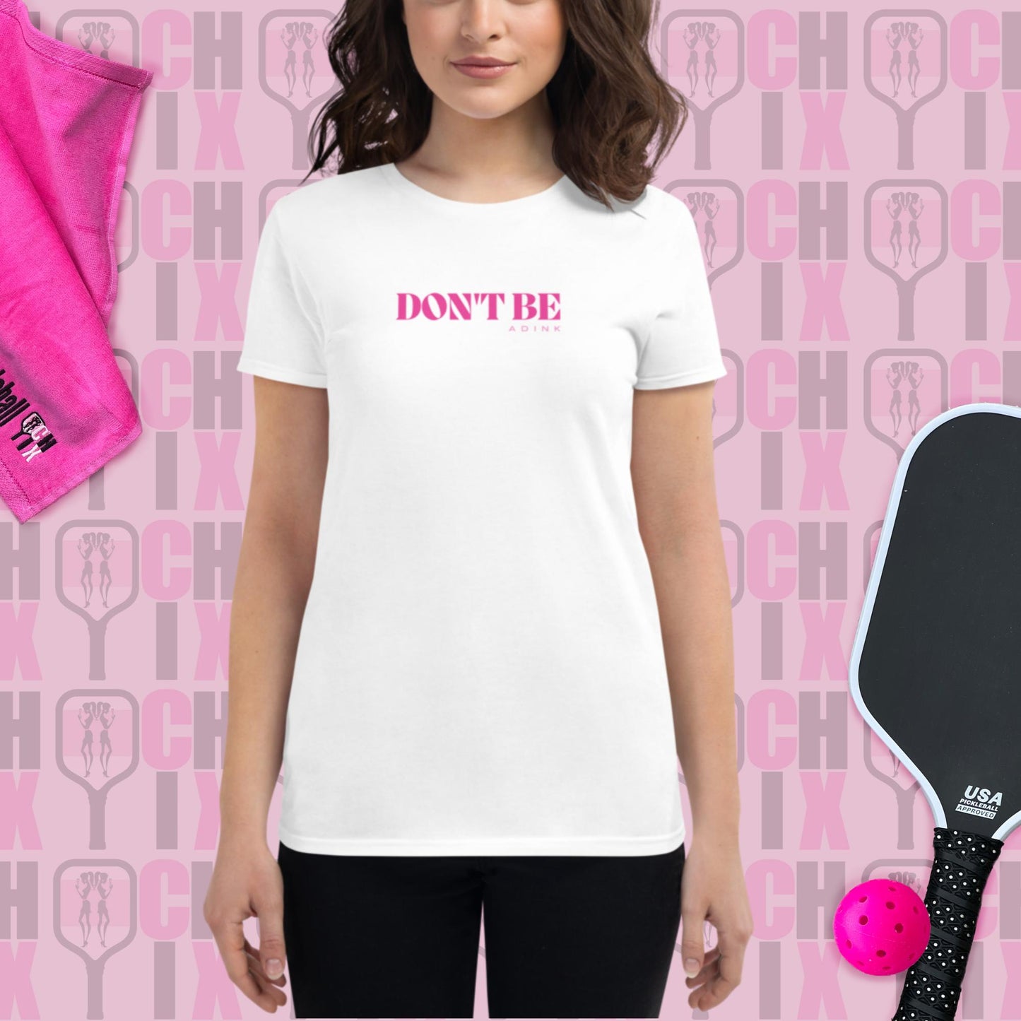 pickleball CHIXDon't be a DINK ladies