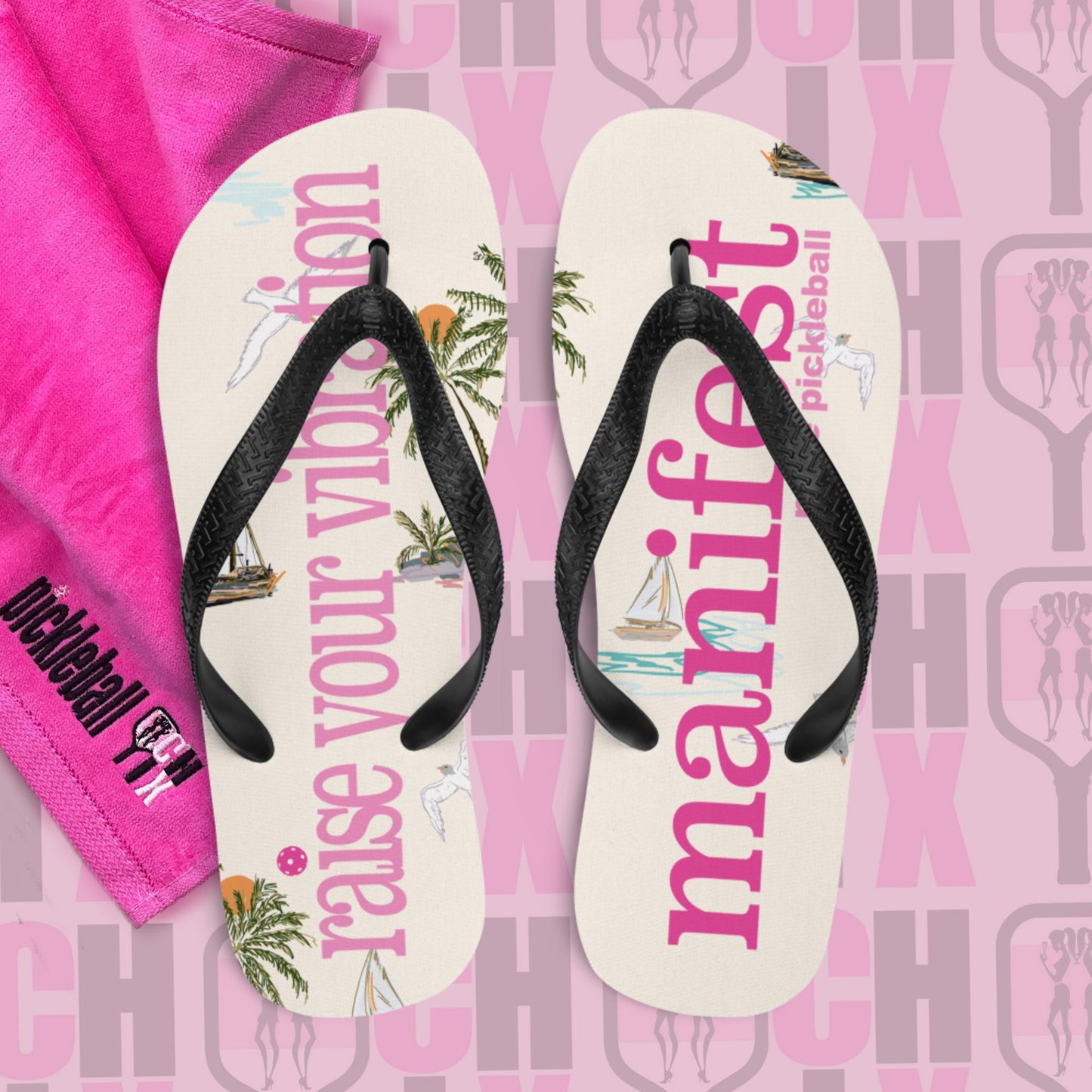 pickleball CHIX "Manifest more Pickleball" Flip-Flops