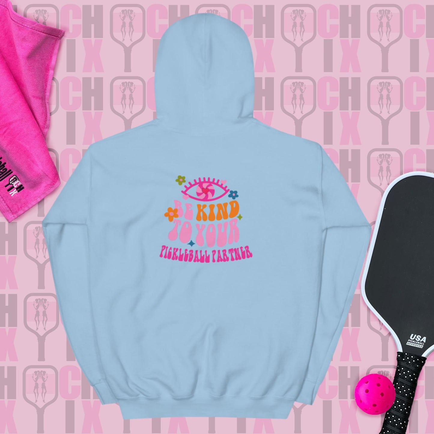 pickleballCHIX, Comfy, Cozy "Be Kind to your Pickleball Partner" Unisex Hoodie