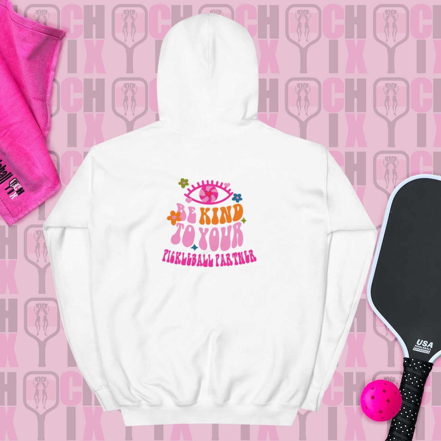 pickleballCHIX, Comfy, Cozy "Be Kind to your Pickleball Partner" Unisex Hoodie