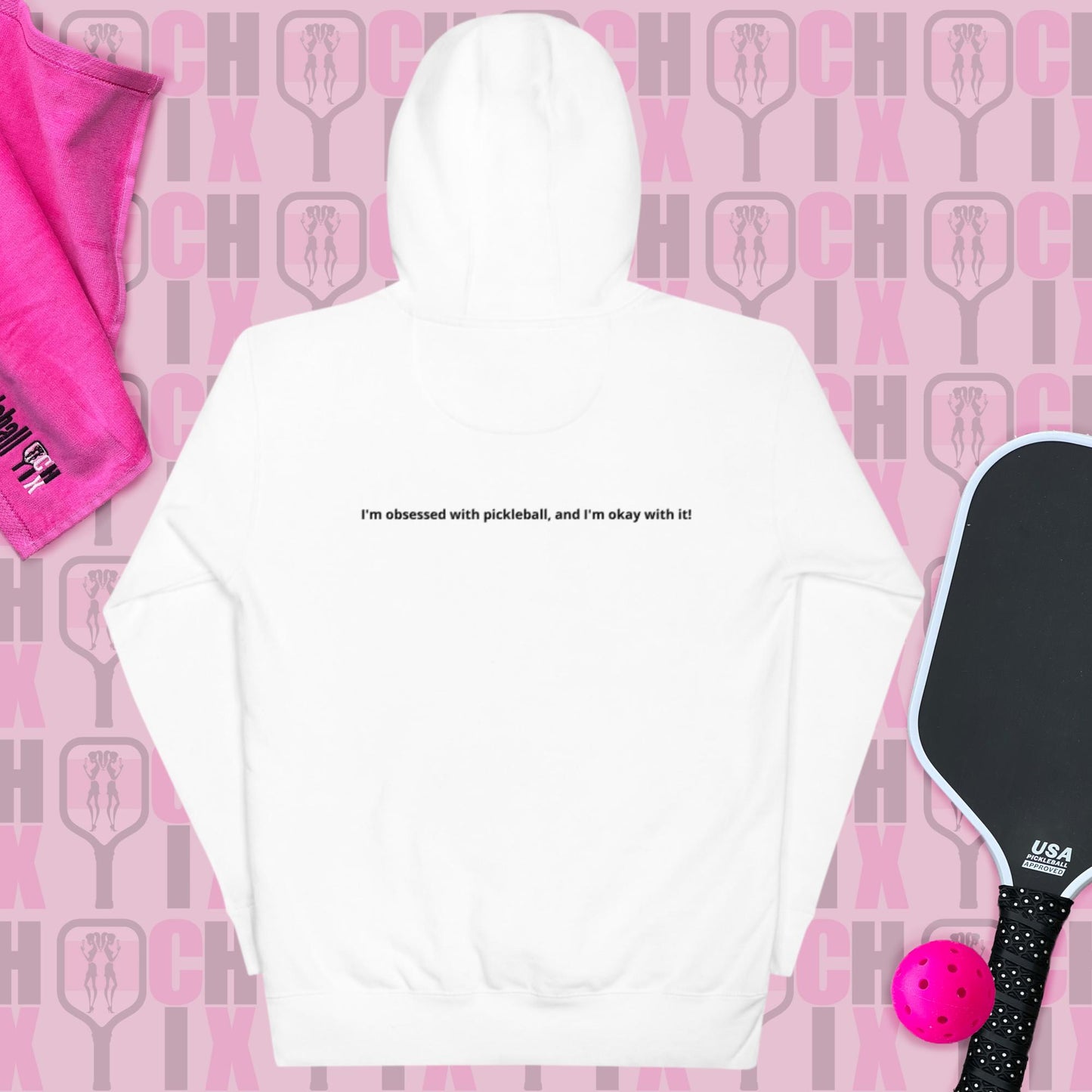 Pickleball CHIX Obsessed Collection: Unisex Hoodie