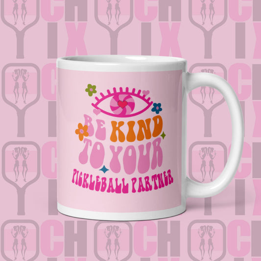 Pickleball CHIX "Be Kind to your Pickleball Partner" morning brew Mug