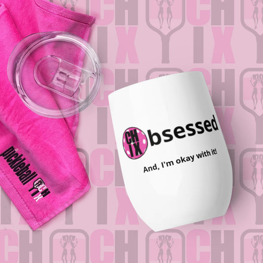 Pickleball CHIX Obsessed Collection: Wine tumbler